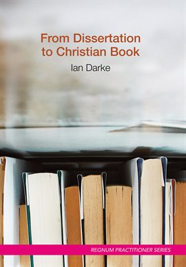 Imagen de portada para From Dissertation to Christian Book
