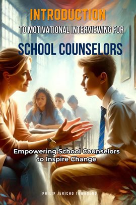 Cover image for Introduction to Motivational Interviewing for School Counselors