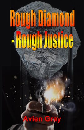 Rough Diamond Rough Justice