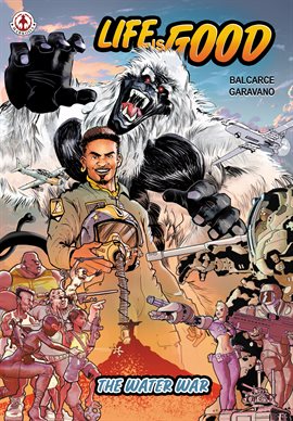 Life Is Good: Book 1: The Water War Life Is Good: Book 1: The Water War