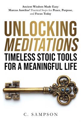 Unlocking Meditations: Ancient Wisdom Made Easy