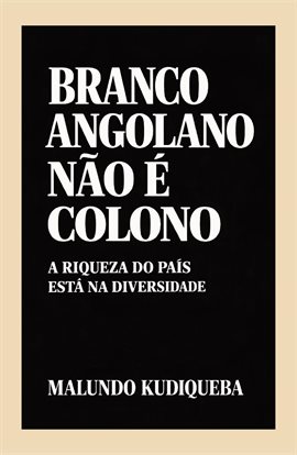Branco Angolano Não É Colono
