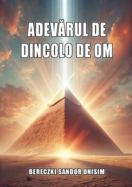 Adevărul de dincolo de Om