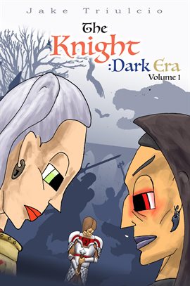Cover image for The Knight: Dark Era, Volume 1
