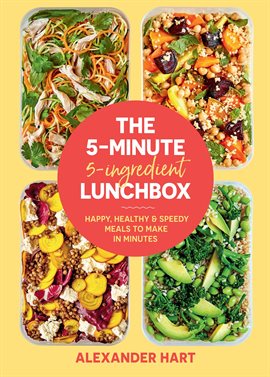 Cover image for The 5-Minute 5-Ingredient Lunchbox
