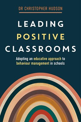 Imagen de portada para Leading Positive Classrooms