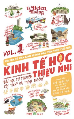 Kinh Tế Học Thiếu Nhi - Bài Học Từ Truyện Ngụ Ngn & Cổ Tích Kinh Tế Học Thiếu Nhi - Bài Học Từ Truyện Ngụ Ngn & Cổ Tích
