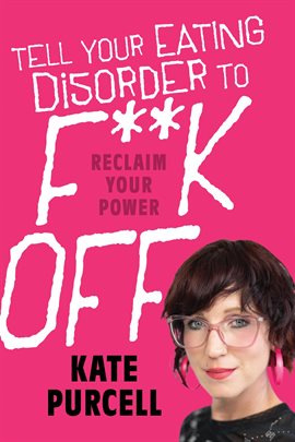 Tell Your Eating Disorder to F***k Off
