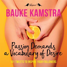 Cover image for Passion Demands a Vocabulary of Desire