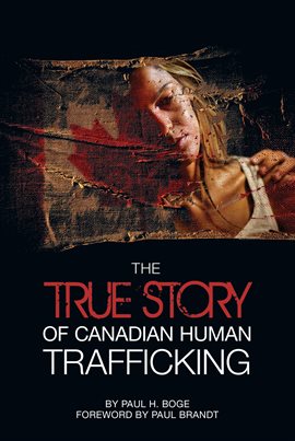 Cover image for The True Story of Canadian Human Trafficking