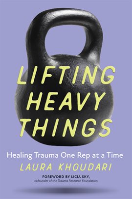Cover image for Lifting Heavy Things