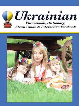 Cover image for Ukrainian Phrasebook, Dictionary, Menu Guide & Interactive Factbook