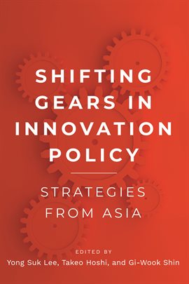 Cover image for Shifting Gears in Innovation Policy