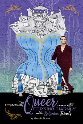 Cover image for The Emphatically Queer Career of Artist Perkins Harnly and His Bohemian Friends
