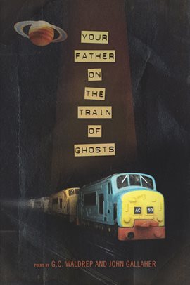 Cover image for Your Father on the Train of Ghosts