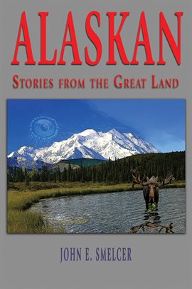 Cover image for Alaskan: Stories From the Great Land