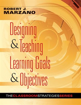 Cover image for Designing & Teaching Learning Goals & Objectives