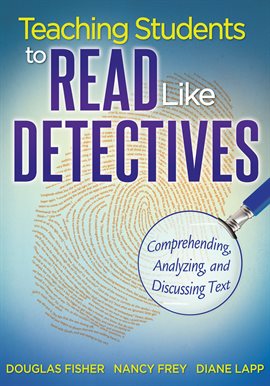 Cover image for Teaching Students to Read Like Detectives