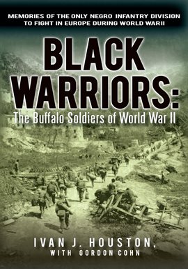 Imagen de portada para Black Warriors: The Buffalo Soldiers of World War II