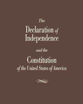 Imagen de portada para The Declaration of Independence and the Constitution of the United States