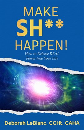 Cover image for Make Sh** Happen!