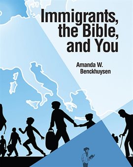 Imagen de portada para Immigrants, the Bible, and You