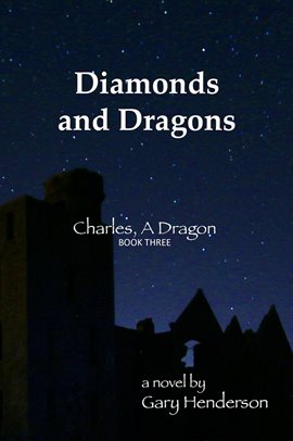 Cover image for Diamonds and Dragons: Charles, A Dragon
