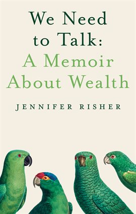 Imagen de portada para We Need To Talk: A Memoir About Wealth