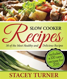 Imagen de portada para Slow Cooker Recipes: 30 Of The Most Healthy And Delicious Slow Cooker Recipes