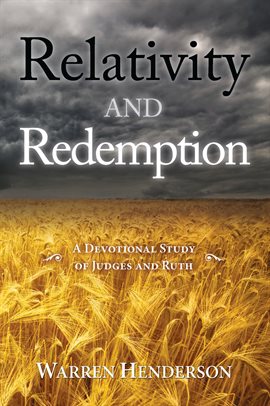Cover image for Relativity and Redemption: A Devotional Study of Judges and Ruth