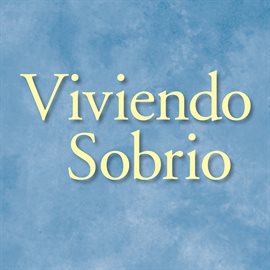 Cover image for Viviendo Sobrio