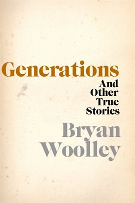 Imagen de portada para Generations and Other True Stories