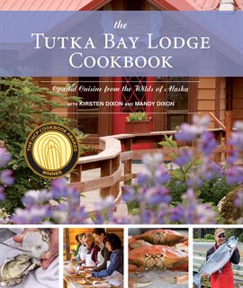 Cover image for The Tutka Bay Lodge Cookbook