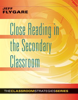 Imagen de portada para Close Reading in the Secondary Classroom