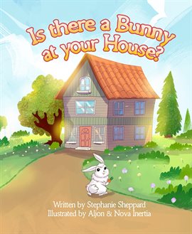 Imagen de portada para Is There a Bunny at Your House?