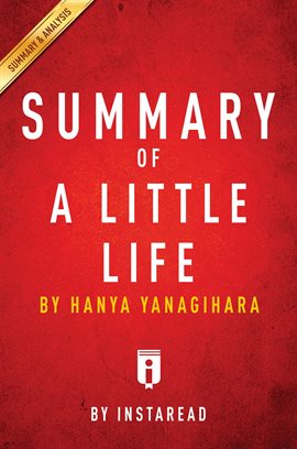 Cover image for Summary of A Little Life by Hanya Yanagihara Includes Analysis