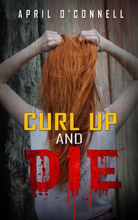 Imagen de portada para Curl Up and Die