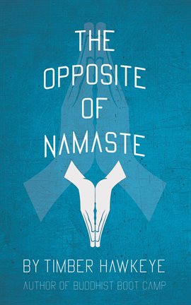 Cover image for The Opposite of Namaste