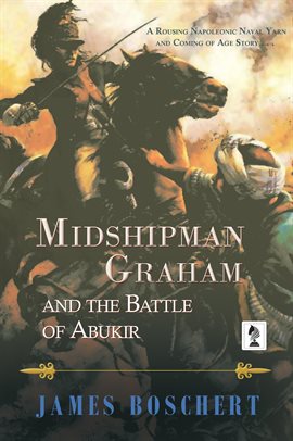 Cover image for Midshipman Graham and the Battle of Abukir