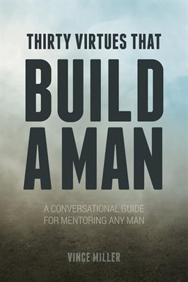 Cover image for Thirty Virtues that Build a Man