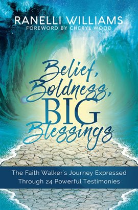 Cover image for Belief, Boldness, BIG Blessings