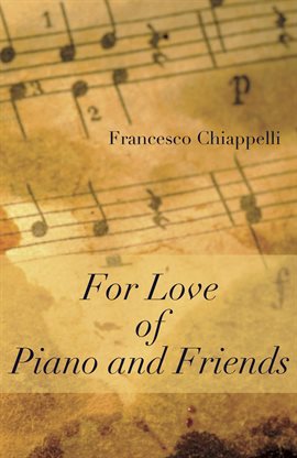 Cover image for For Love of Piano and Friends
