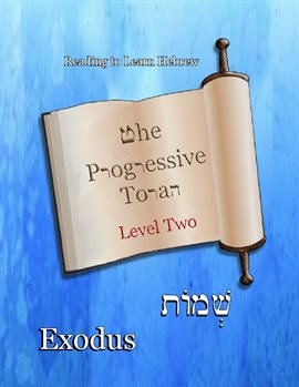 Cover image for The Progressive Torah: Level Two ~ Exodus