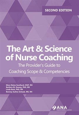 Cover image for The Art and Science of Nurse Coaching