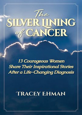 Cover image for The Silver Lining of Cancer