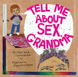 Cover image for Tell Me about Sex, Grandma