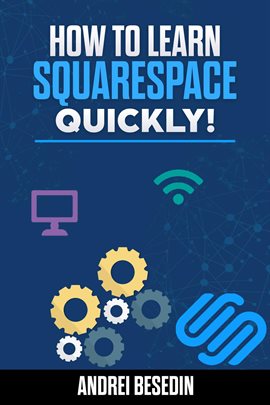 Cover image for How to Learn Squarespace Quickly!