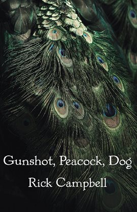 Cover image for Gunshot, Peacock, Dog