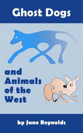 Cover image for Ghost Dogs and Animals of the West