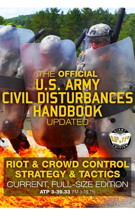 Cover image for The Official US Army Civil Disturbances Handbook: Riot & Crowd Control Strategy & Tacti